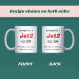 Funny Jet2 Holiday Anniversary Mug, Nothing Beats a Jet2 Holiday Anniversary Gift, Funny Husband Anniversary Gift, Jet2 Holiday Funny Gift