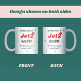 Funny Jet2 Christmas Mug, Jet2 Holiday Joke Gift, Nothing Beats a Jet2 Holiday, Office Secret Santa Holiday Mug, Friend Secret Santa Present