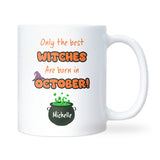Personalised Only the Best Witches Are Born in October Mug, Funny October Birthday Gift for Her, Funny October Witch Birthday Mug for Friend
