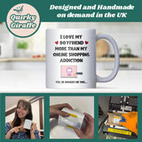 Love My Boyfriend More Than Online Shopping Mug, Funny Girlfriend Gift, Anniversary Gift for Boyfriend, Funny Christmas Gift for Girlfriend