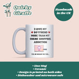 Love My Boyfriend More Than Online Shopping Mug, Funny Girlfriend Gift, Anniversary Gift for Boyfriend, Funny Christmas Gift for Girlfriend