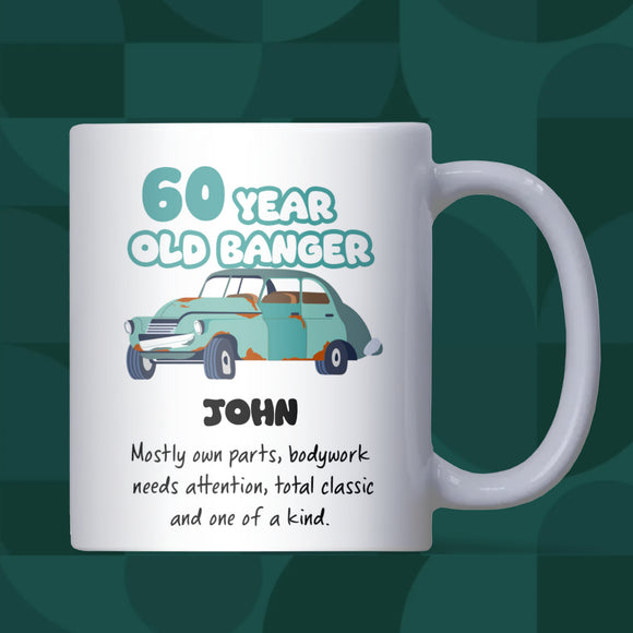 Funny 60 Year Old Banger Mug, Joke 60th Birthday Gift for Dad, Grandad, Husband or Uncle, Personalised 60th Birthday Cup