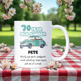 Funny 70 Year Old Banger Mug, Joke 70th Birthday Gift for Dad, Grandad, Husband or Uncle, Personalised 70th Birthday Cup