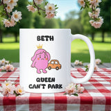 Can’t Park Queen Mug, Funny Parking Joke Mug for Her, Girlfriend or Wife Driving Joke Gift, Secret Santa Car Humour Mug