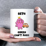 Can’t Park Queen Mug, Funny Parking Joke Mug for Her, Girlfriend or Wife Driving Joke Gift, Secret Santa Car Humour Mug