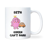 Can’t Park Queen Mug, Funny Parking Joke Mug for Her, Girlfriend or Wife Driving Joke Gift, Secret Santa Car Humour Mug