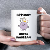 Queen Daydream Mug, Funny Daydreamer Gift for Her, Girlfriend or Sister Mug, Birthday Gift, Secret Santa for Colleague, Daydreamer Xmas Gift