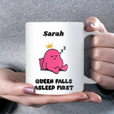 Queen of Falling Asleep First Mug, Funny Sleeping Girlfriend Gift, Valentine’s Gift for Her, Anniversary Gift for Wife