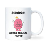 Queen Grumpy Pants Mug, Funny Moody Girlfriend Mug, Valentine’s Day Joke for Her, Wife Grumpy Anniversary Gift, Grumpy Wife Christmas Gift