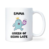 Queen of Being Late Mug – Funny Always Late Gift for Her, Girlfriend Joke Mug, Secret Santa Colleague Gift, Birthday or Christmas Gift