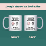 Personalised “I’m Not From Your Sack But I Will Always Have Your Back” Funny Dog Dad White Ceramic Mug, Husband Dog Dad Gift, Boyfriend Dog Dad Gift