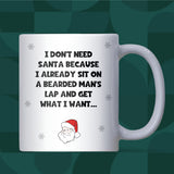 I Don’t Need Santa Funny Rude Mug – Naughty Christmas Gift for Girlfriend, Wife, Work Bestie, Secret Santa Adult Humour Novelty Gift