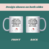 I Don’t Need Santa Funny Rude Mug – Naughty Christmas Gift for Girlfriend, Wife, Work Bestie, Secret Santa Adult Humour Novelty Gift