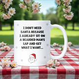 I Don’t Need Santa Funny Rude Mug – Naughty Christmas Gift for Girlfriend, Wife, Work Bestie, Secret Santa Adult Humour Novelty Gift