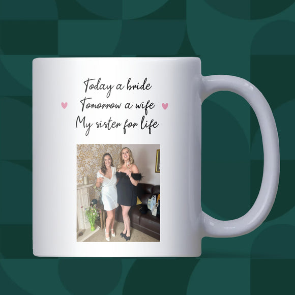 Personalised Photo Wedding Day Mug for Sister, Wedding Day Gift from Sister, Bride Keepsake from Sibling, Sentimental Wedding Gift to Sister