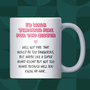 Funny Sister Mug, Funny Birthday Gift for Sister, Funny Christmas Gift for Sister, Sister Joke Gift, Sister Keepsake, From Sister to Sister