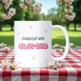 Diagnosed with Slay-DHD Mug, Funny ADHD Mug for Her, Pink Aesthetic Coffee Cup, Girly Novelty Mug, Cute Mental Health Gift, ADHD Slay