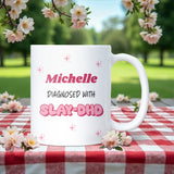 Personalised Diagnosed with Slay-DHD Mug, Funny ADHD Mug, Secret Santa Gift for Friend, Slay Mug for Sister or Daughter, Personalised Christmas ADHD Gift