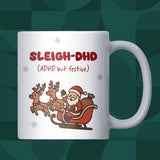 Sleigh-DHD Mug, Funny ADHD Christmas Mug, Secret Santa Gift, ADHD Humour Mug for Friends, Christmas Gift for Work Colleagues & Family
