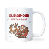 Sleigh-DHD Mug, Funny ADHD Christmas Mug, Secret Santa Gift, ADHD Humour Mug for Friends, Christmas Gift for Work Colleagues & Family