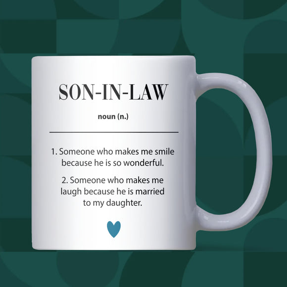 Son-in-Law Definition Mug, Funny Son-in-Law Gift, Wedding Gift for Son-in-Law, Birthday Gift for Son-in-Law, Christmas Gift for Son-in-Law