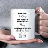 Behind Every Patient Who Believes in Themselves Mug, Thank You Nurse Personalised Gift from Patient, Nurse Appreciation Mug, To Nurse Gift