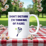 Don’t Disturb I’m Thinking of Padel Mug, Funny Padel Player Gift for Him or Her, Coach Thank You Gift, Padel Christmas Mug