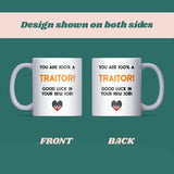 Funny Traitors Mug, You Are 100% a Traitor Mug, Funny Colleague Leaving Gift, New Job Gift for Work Friend, Traitors TV Show Mug, New Job