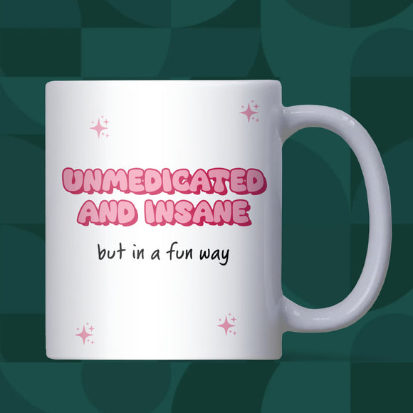 Unmedicated and Insane But in a Fun Way Mug, Funny Pink Mental Health Gift, Girly Sarcastic Coffee Cup for Her, Cute Mental Health Gift
