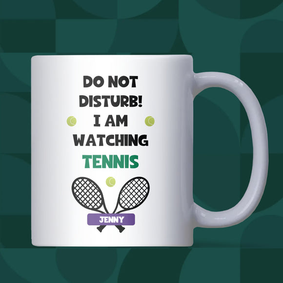 Do Not Disturb I’m Watching Tennis Personalised Mug, Funny Tennis Gift, Tennis Lover Mug, Christmas Gift for Tennis Fan, Secret Santa Tennis Mug