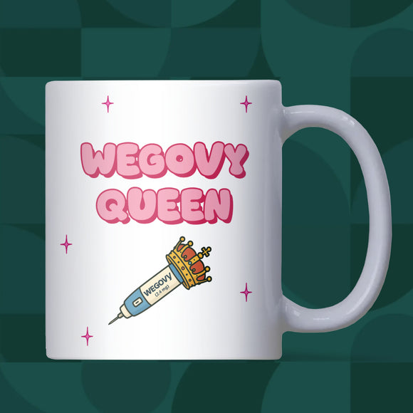 Wegovy Queen Mug, Funny Semaglutide Mug, Funny GLP-1 Jab Gift for Her, Weight Loss Jab Gift, Wegovy Funny Mug, Funny Ozempic Novelty Mug