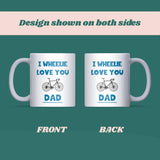 Wheelie Love You Dad Mug, Funny Cycling Gift for Dad, Father’s Day Cyclist Gift, Dad Birthday Gift from Children, Christmas Gift for Cyclist Dad