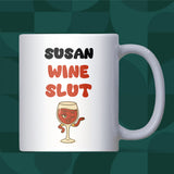 Wine Slut Mug, Funny Wine Lover Mug, Secret Santa Wine Gift, Birthday Gift for Sister, Mum or Best Friend