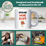 Wine Slut Mug, Funny Wine Lover Mug, Secret Santa Wine Gift, Birthday Gift for Sister, Mum or Best Friend