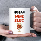 Wine Slut Mug, Funny Wine Lover Mug, Secret Santa Wine Gift, Birthday Gift for Sister, Mum or Best Friend