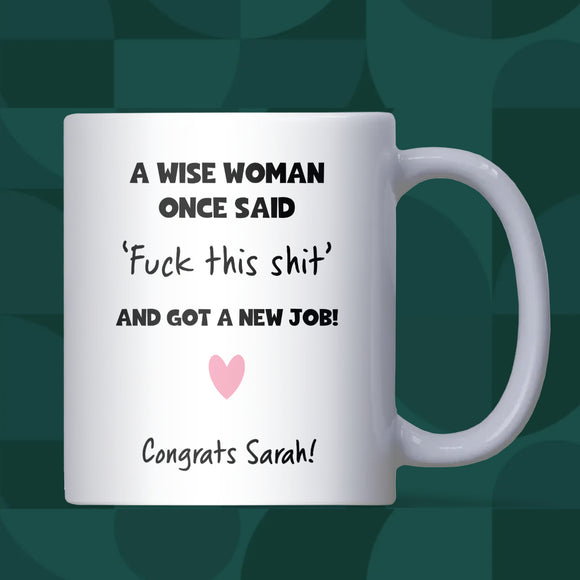 Wise Woman Leaving Gift Mug, New Job Congratulations Mug, Funny Colleague Leaving Gift, Work Bestie New Job Mug, Congratulations Gift for Women