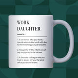 Work Daughter Definition Mug, Funny Colleague Gift, Secret Santa Mug for Work Daughter, Work Daughter Leaving Gift