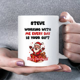 Working With Me Is Your Gift Personalised Mug, Funny Colleague or Boss Secret Santa, Team Christmas Gift, Colleague Appreciation Gift