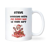 Working With Me Is Your Gift Personalised Mug, Funny Colleague or Boss Secret Santa, Team Christmas Gift, Colleague Appreciation Gift